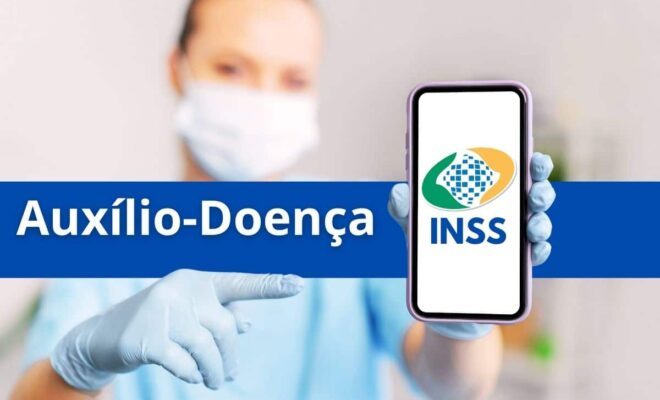 AUXÍLIO-DOENÇA / O QUE É E QUEM TEM DIREITO?